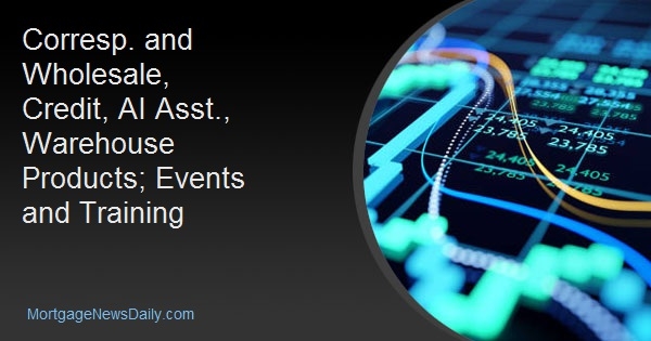 Corresp. and Wholesale, Credit, AI Asst., Warehouse Products; Events and Training