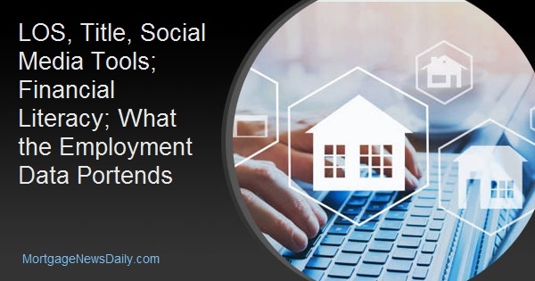 LOS, Title, Social Media Tools; Financial Literacy; What the Employment Data Portends