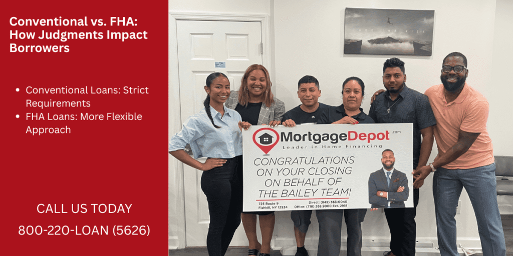 Conventional Vs. FHA: How Judgments Impact Borrowers Conventional Vs. FHA: How Judgments Impact Borrowers