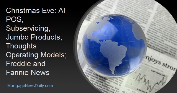 AI POS, Subservicing, Jumbo Products; Thoughts Operating Models; Freddie and Fannie News