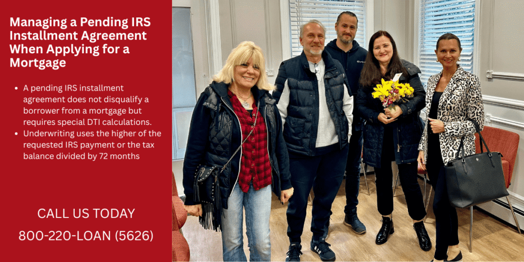 Managing A Pending IRS Installment Agreement When Applying For A Mortgage Managing A Pending IRS Installment Agreement When Applying For A Mortgage