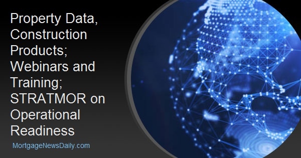 Property Data, Construction Products; Webinars and Training; STRATMOR on Operational Readiness